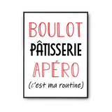 Affiche Pâtisserie C'est ma Routine - Planetee