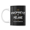 Mug propriété de Mélanie - Planetee