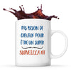 Mug Surveillant Pas Besoin de Cheveux - Planetee
