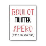 Affiche Être sur Twitter C'est ma Routine - Planetee