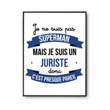 Affiche Je ne suis pas Superman, je suis Juriste - Planetee