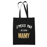 Tote Bag Noir J'peux Pas je suis Mamy - Planetee