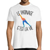 T-shirt homme patinage c'est la vie - Planetee