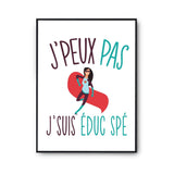 Affiche Educatrice spécialisée j'peux pas Blanc Premium - Planetee