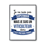 Affiche Je ne suis pas Superman, je suis Viticulteur - Planetee