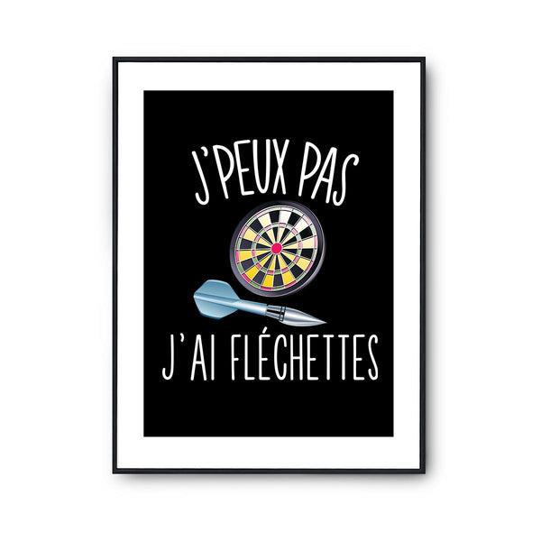 Affiche Fléchettes j'peux pas Noir - Planetee