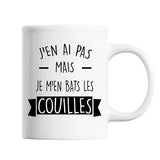 Mug J'en ai pas mais je m'en bats les Couilles - Planetee