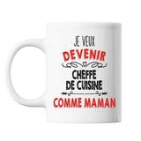 Mug Je veux devenir Cheffe de Cuisine comme Maman - Planetee