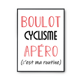 Affiche Cyclisme / Vélo C'est ma Routine - Planetee