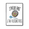 Affiche Fléchettes j'peux pas Blanc Premium - Planetee