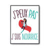 Affiche Nourrice j'peux pas Blanc Premium - Planetee