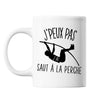 Mug Saut à la perche j'peux pas Blanc - Planetee