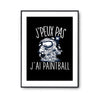 Affiche Paintball j'peux pas Noir - Planetee