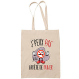 Sac Tote Bag J'peux pas Arrêté de fumer beige - Planetee