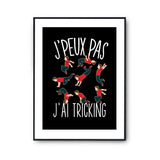 Affiche Tricking j'peux pas Noir - Planetee