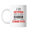 Mug Je veux devenir Soudeur comme Papa - Planetee