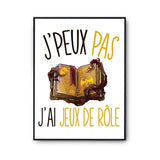 Affiche Jeux de rôle j'peux pas Blanc Premium - Planetee