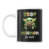 Mug Trop mignon je suis - Planetee