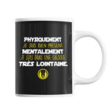 Mug Physiquement je suis bien présent Mentalement je suis dans une Galaxie très lointaine - Planetee