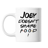 Mug Joey Doesn't Share Food Blanc - Planetee