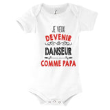 Body Bébé Je veux devenir Danseur comme Papa - Planetee