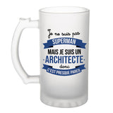 Chope de bière Je ne suis pas Superman, je suis Architecte - Planetee
