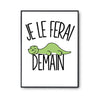 Affiche diplodocus Je le ferai demain - Planetee