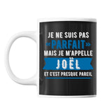 Mug prénom Joël homme parfait - Planetee