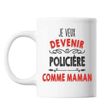 Mug Je veux devenir Policière comme Maman - Planetee