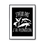 Affiche Plongeon j'peux pas Noir - Planetee