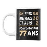 Mug 77 ans Je Fais Me Sens et Agis - Planetee