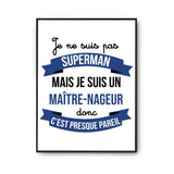 Affiche Je ne suis pas Superman, je suis Maître-Nageur - Planetee