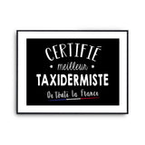 Affiche Taxidermiste Homme Meilleur de France Métier - Planetee