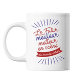 Mug Le futur meilleur Metteur en Scène du monde entier - Planetee