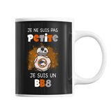 Mug Je ne suis pas petite Je suis BB8 - Planetee