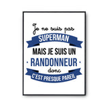 Affiche Je ne suis pas Superman, je suis Randonneur - Planetee