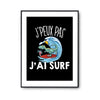 Affiche Surf tyrannosaure j'peux pas Noir - Planetee