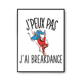Affiche Breakdance j'peux pas Blanc Premium - Planetee