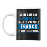 Mug prénom Franck homme parfait - Planetee