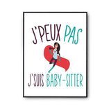Affiche Baby sitter j'peux pas Blanc Premium - Planetee