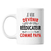 Mug Je veux devenir Rééducateur comme Papa - Planetee