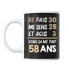 Mug 58 ans Je Fais Me Sens et Agis - Planetee