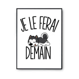 Affiche husky Je le ferai demain - Planetee