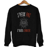 sweat J'peux pas J'suis Cancer noir - Planetee