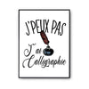 Affiche Calligraphie j'peux pas Blanc Premium - Planetee