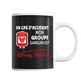 Mug En cas d'accident Mon Groupe Sanguins est Disney Addict - Planetee