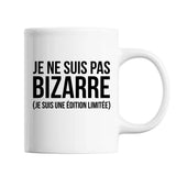 Mug Je ne suis pas bizarre Je suis une édition limitée - Planetee