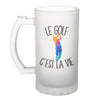 Chope de bière Golf c'est la vie Golfeur et Golfeuse - Planetee