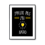 Affiche J'peux pas apéro j'peux pas Noir - Planetee