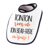 Bavoir Tonton viens vite ton Beau-Frère m'épuise - Planetee